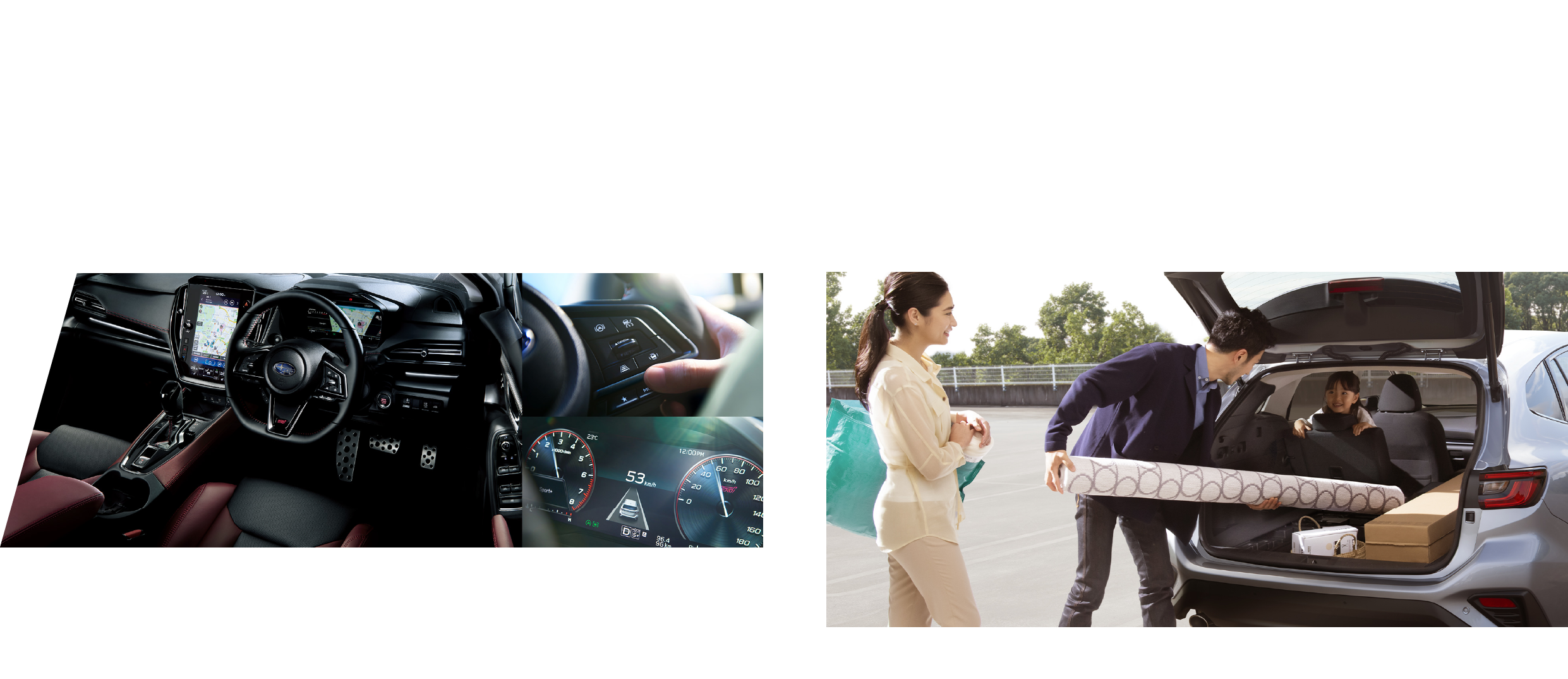 Interior & Utility すべての人が移動時間を愉しめる、理想の空間と心地良さ。走りへの期待感を高める、先進的かつ上質なコクピット。クルマ旅でのワクワクを、たくさん積み込める。